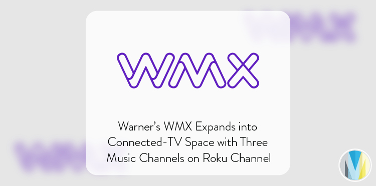 Music Biz Member Warner's WMX Launches Three Music Channels on