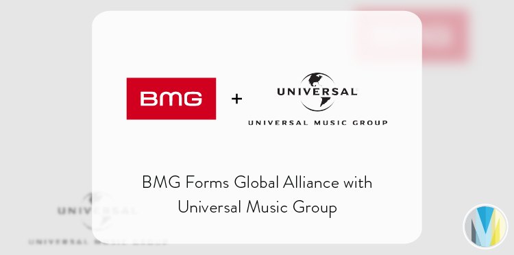 BMG FORMS ALLIANCE WITH UNIVERSAL MUSIC GROUP - UMG